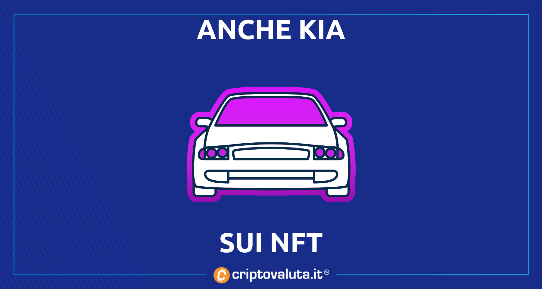 KIA: NFT? Sì, ci siamo! | E prepara lo sbarco nel metaverso…