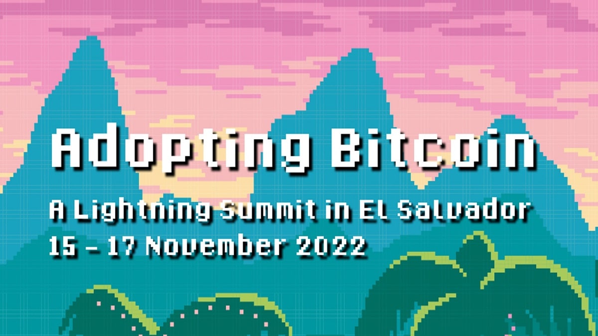 Adopting Bitcoin vuelve a El Salvador en 2022: esto será lo más relevante del evento