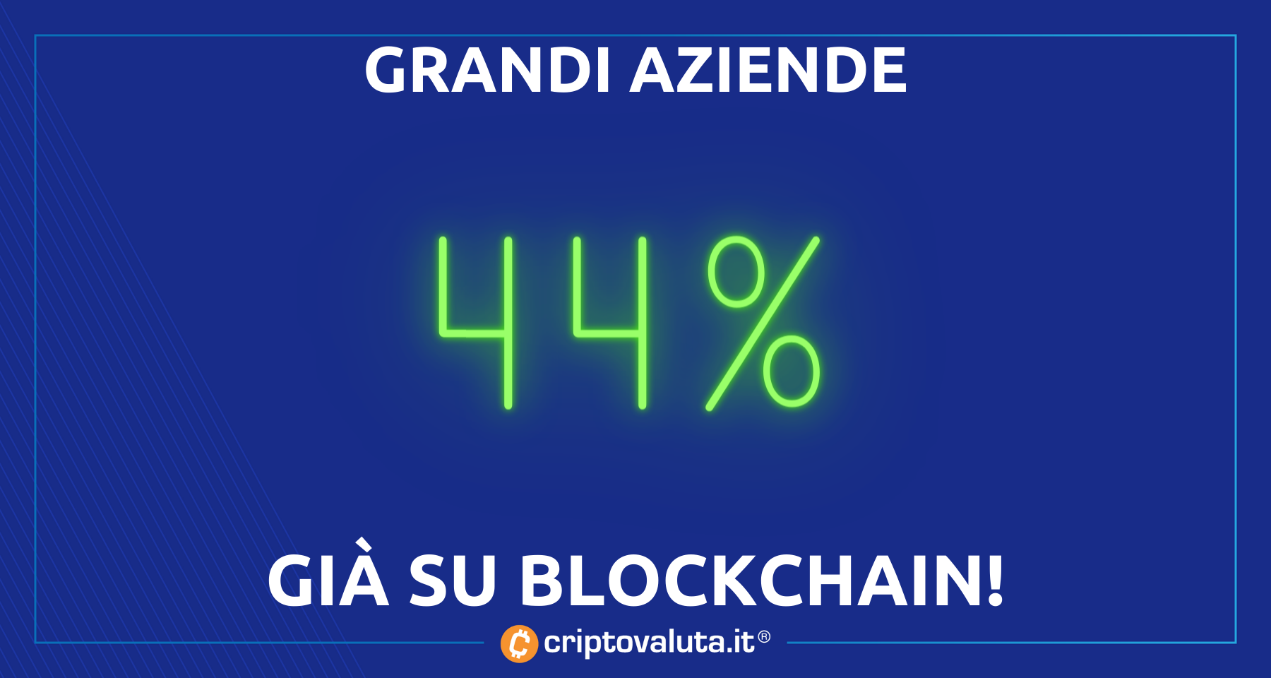 Il 44% delle top aziende mondiali è su blockchain! | Boom di adozione