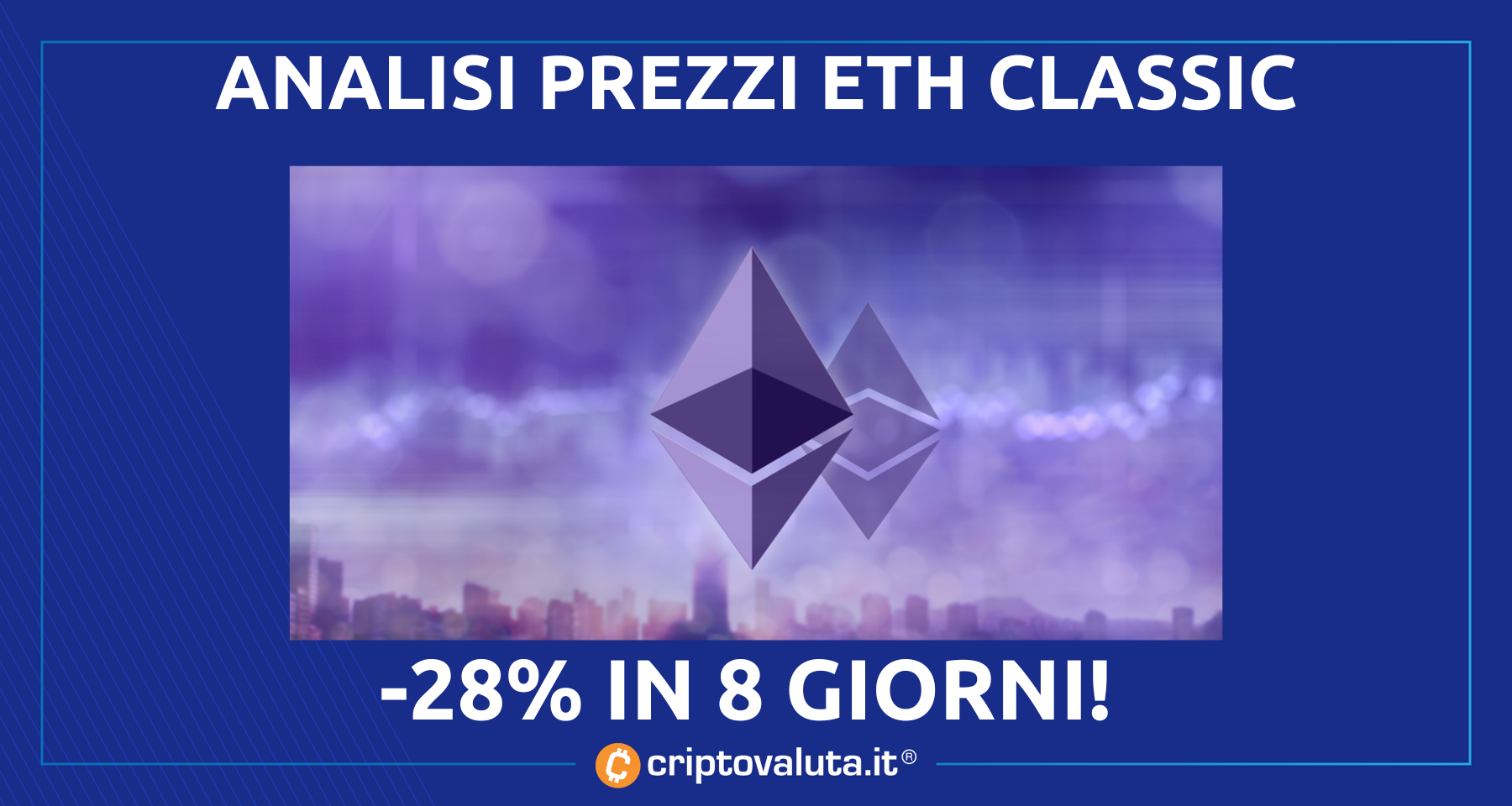 Ethereum Classic, analisi prezzi | -28% in 8 giornate