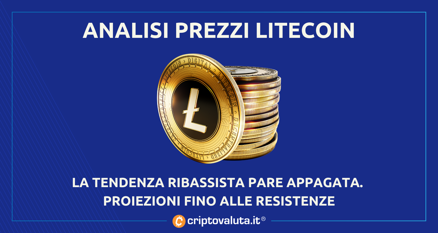 Analisi Litecoin | Atteso un +10/12% fino alle resistenze
