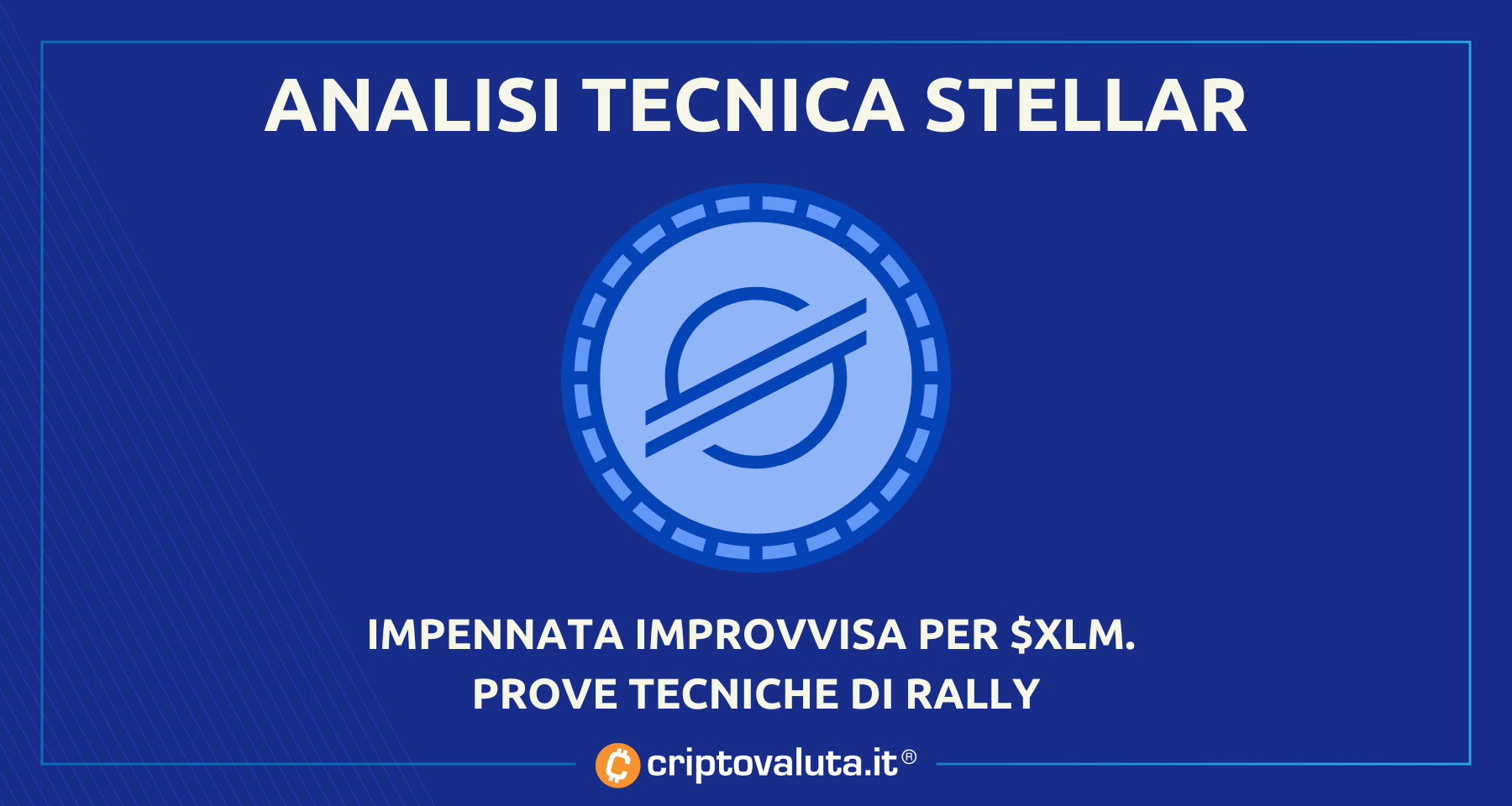 Stellar XLM, analisi prezzo | Rampa di lancio per un +20/25%