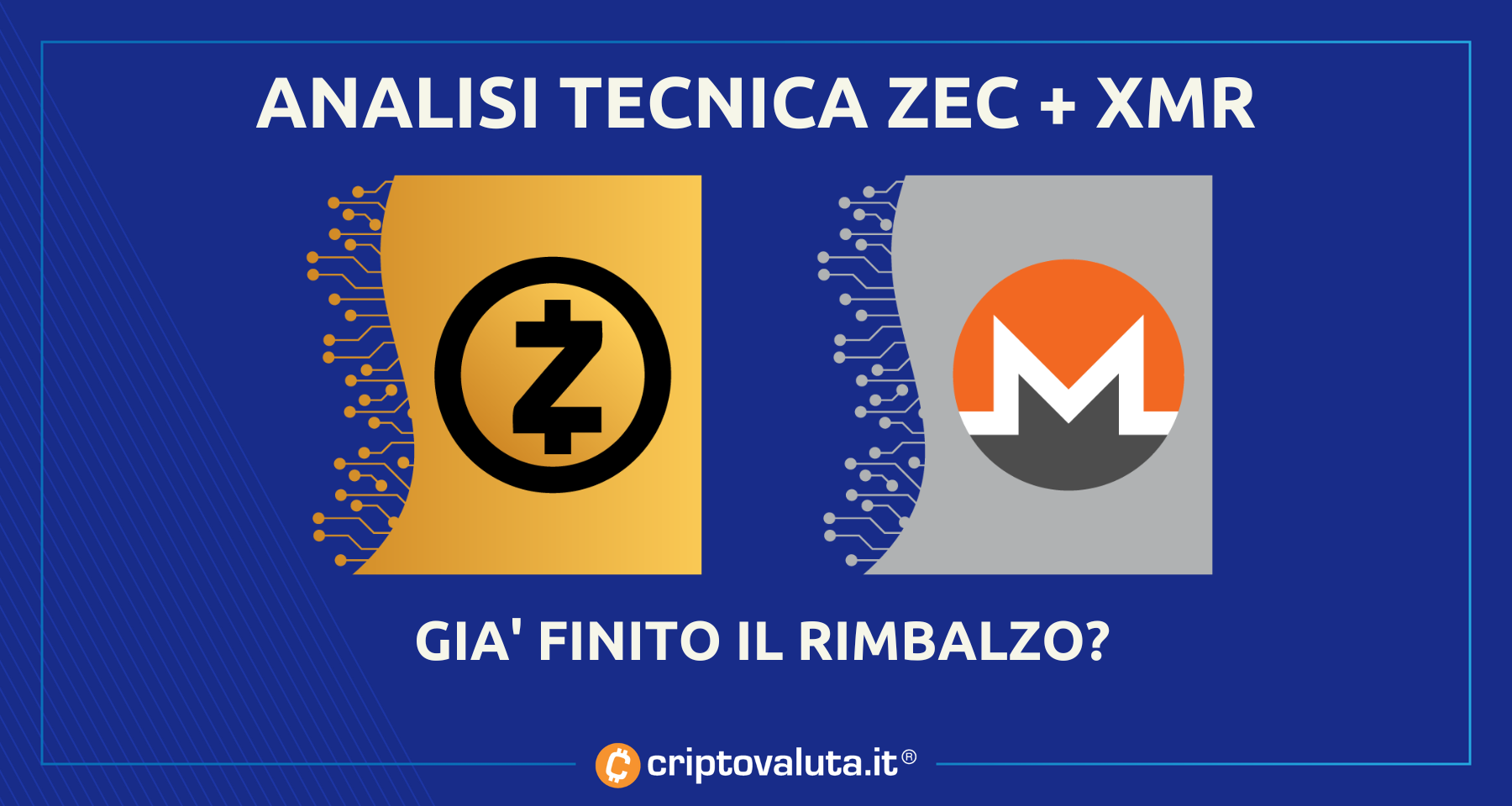 Analisi prezzi Zcash e Monero | Prevista discesa del -20/25%